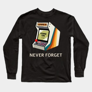 Never Forget Gamer Long Sleeve T-Shirt